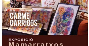Exposició Mamarratxos de Carme Garrigós